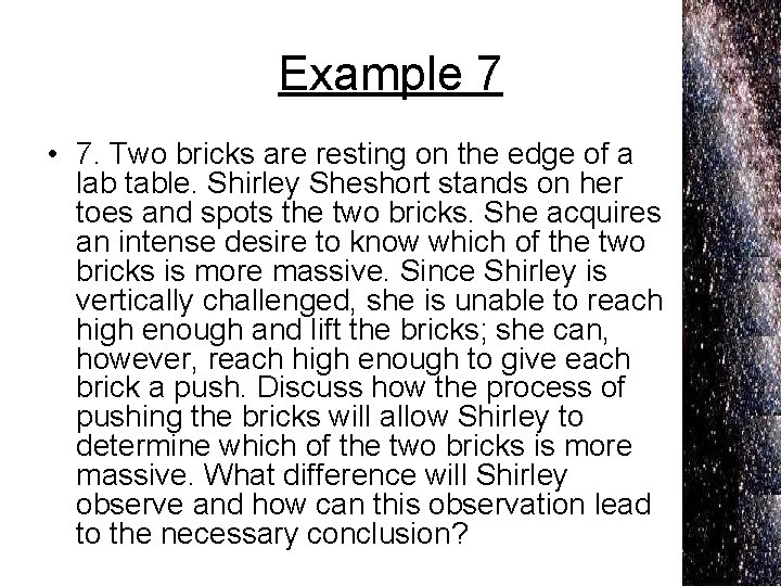 Example 7 • 7. Two bricks are resting on the edge of a lab