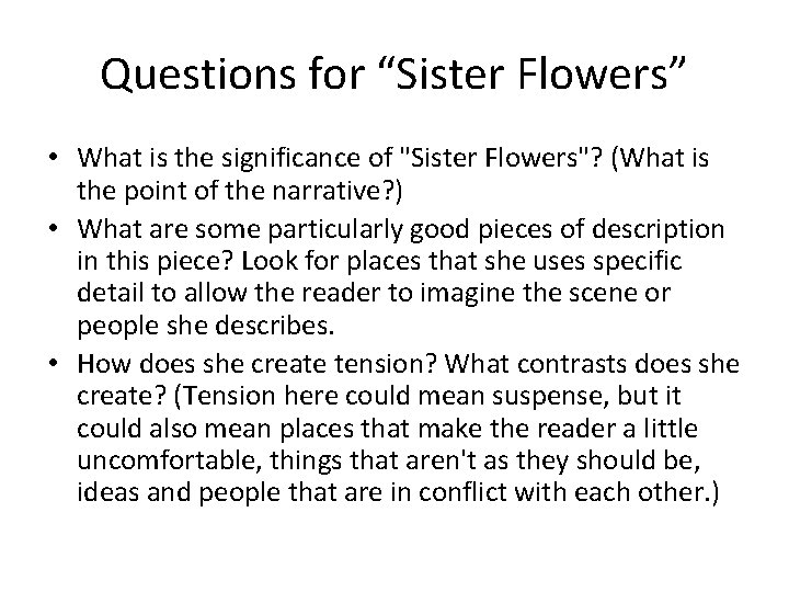 Questions for “Sister Flowers” • What is the significance of "Sister Flowers"? (What is