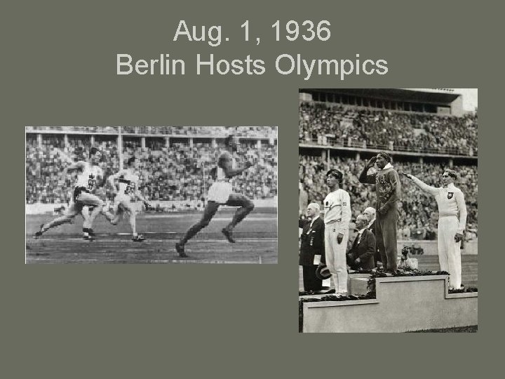 Aug. 1, 1936 Berlin Hosts Olympics 