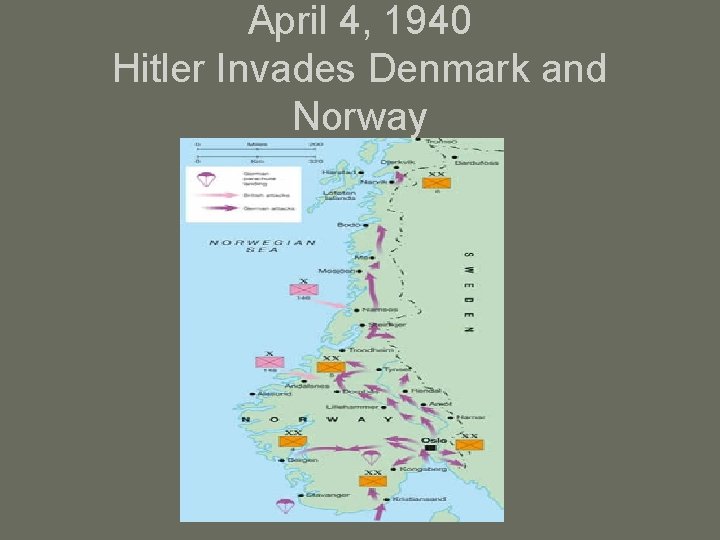 April 4, 1940 Hitler Invades Denmark and Norway 