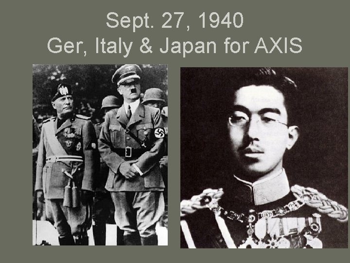 Sept. 27, 1940 Ger, Italy & Japan for AXIS 
