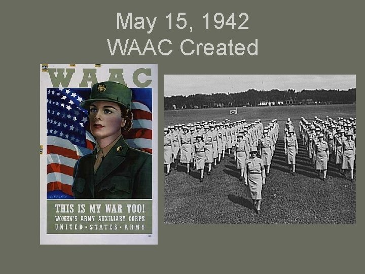 May 15, 1942 WAAC Created 