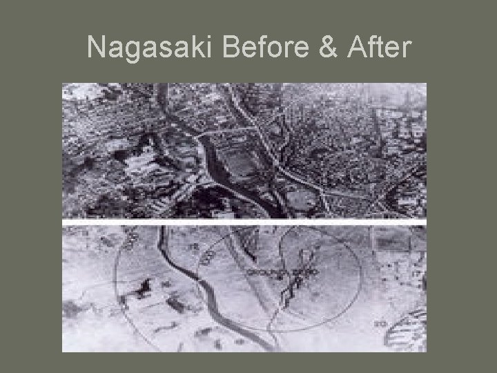 Nagasaki Before & After 