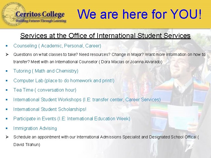 We are here for YOU! Services at the Office of International Student Services §