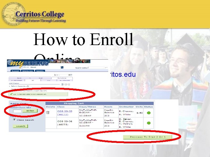 How to Enroll Online www. mycerritos. edu 