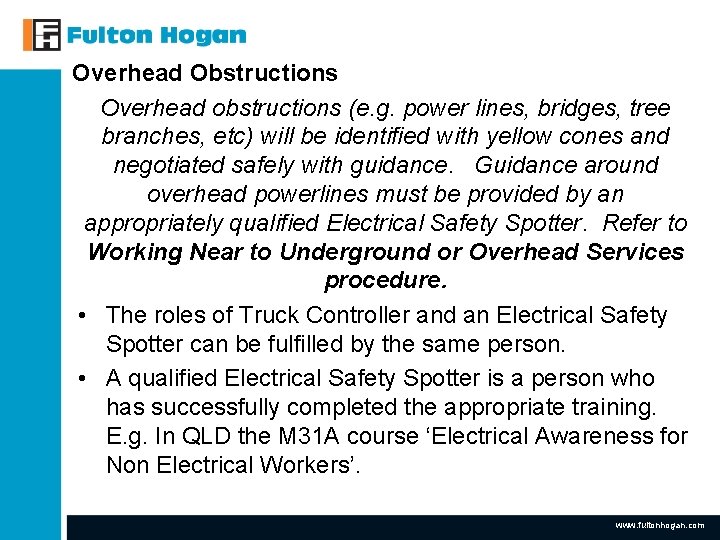 Overhead Obstructions Overhead obstructions (e. g. power lines, bridges, tree branches, etc) will be Overhead Obstructions Overhead obstructions (e. g. power lines, bridges, tree branches, etc) will be