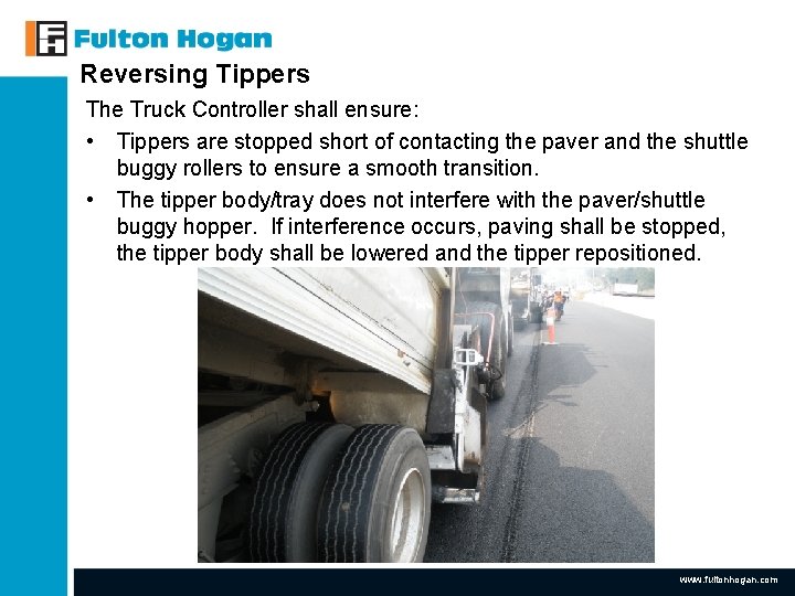 Reversing Tippers The Truck Controller shall ensure: • Tippers are stopped short of contacting Reversing Tippers The Truck Controller shall ensure: • Tippers are stopped short of contacting