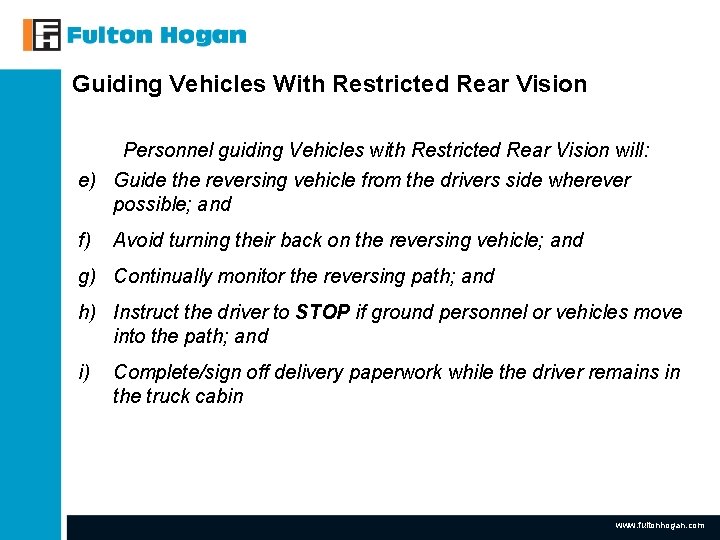 Guiding Vehicles With Restricted Rear Vision Personnel guiding Vehicles with Restricted Rear Vision will: Guiding Vehicles With Restricted Rear Vision Personnel guiding Vehicles with Restricted Rear Vision will: