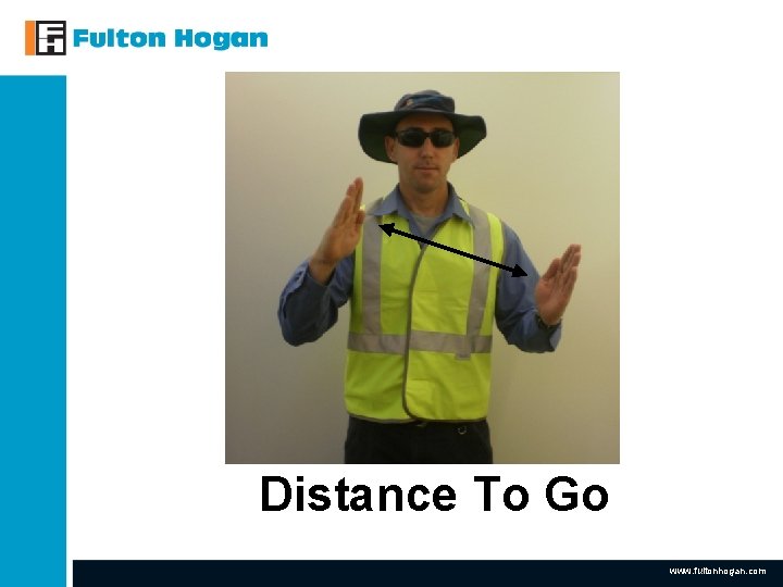 Distance To Go www. fultonhogan. com Distance To Go www. fultonhogan. com