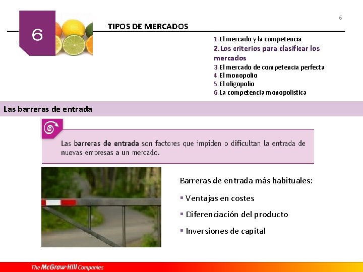 6 TIPOS DE MERCADOS 1. El mercado y la competencia 2. Los criterios para 6 TIPOS DE MERCADOS 1. El mercado y la competencia 2. Los criterios para