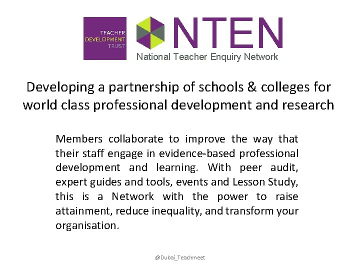 NTEN National Teacher Enquiry Network Developing a partnership of schools & colleges for world