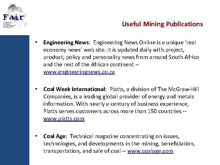 Useful Mining Publications • Engineering News: Engineering News Online is a unique ‘real economy