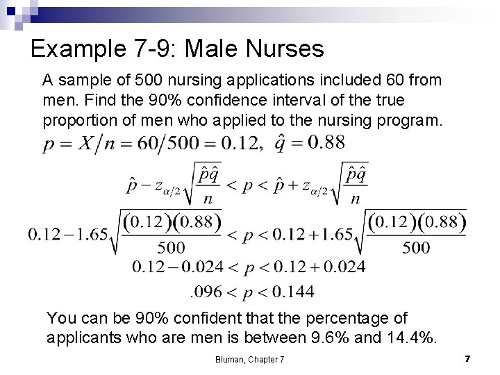 Example 7 -9: Male Nurses A sample of 500 nursing applications included 60 from