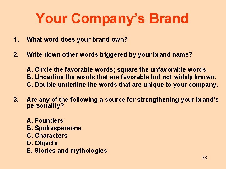 Your Company’s Brand 1. What word does your brand own? 2. Write down other