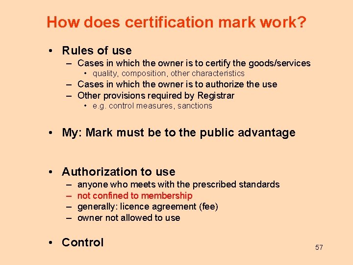 How does certification mark work? • Rules of use – Cases in which the