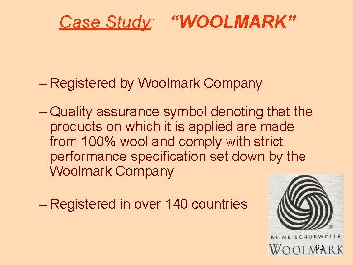 Case Study: “WOOLMARK” – Registered by Woolmark Company – Quality assurance symbol denoting that