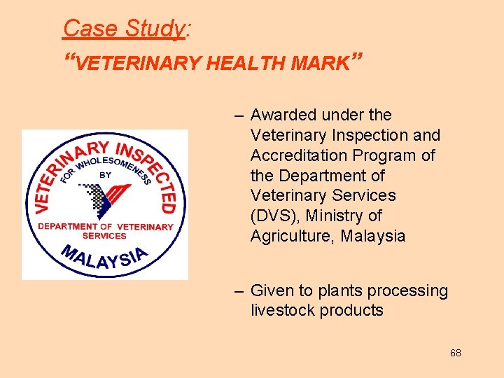 Case Study: “VETERINARY HEALTH MARK” – Awarded under the Veterinary Inspection and Accreditation Program