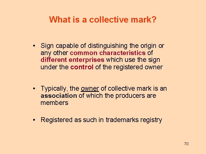 What is a collective mark? • Sign capable of distinguishing the origin or any