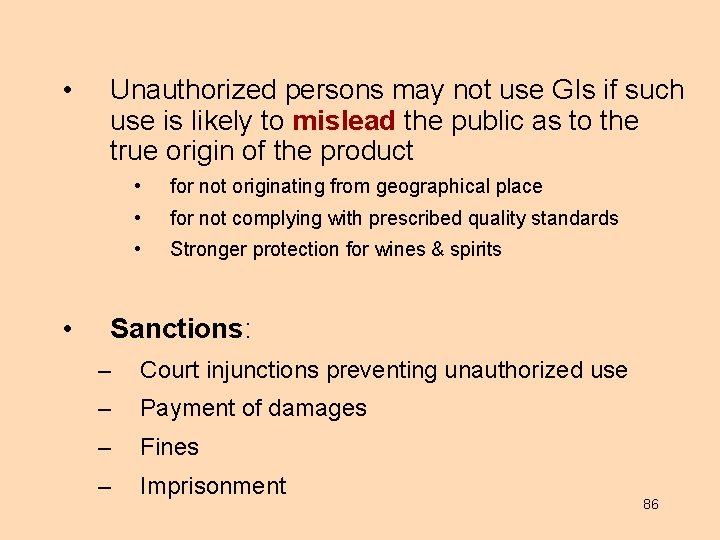  • • Unauthorized persons may not use GIs if such use is likely