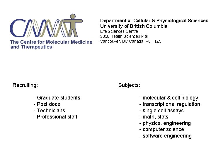 Department of Cellular & Physiological Sciences University of British Columbia Life Sciences Centre 2350