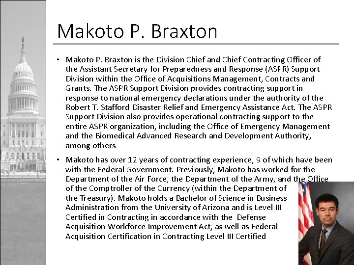 Makoto P. Braxton • Makoto P. Braxton is the Division Chief and Chief Contracting
