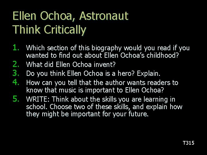 Ellen Ochoa, Astronaut Think Critically 1. Which section of this biography would you read