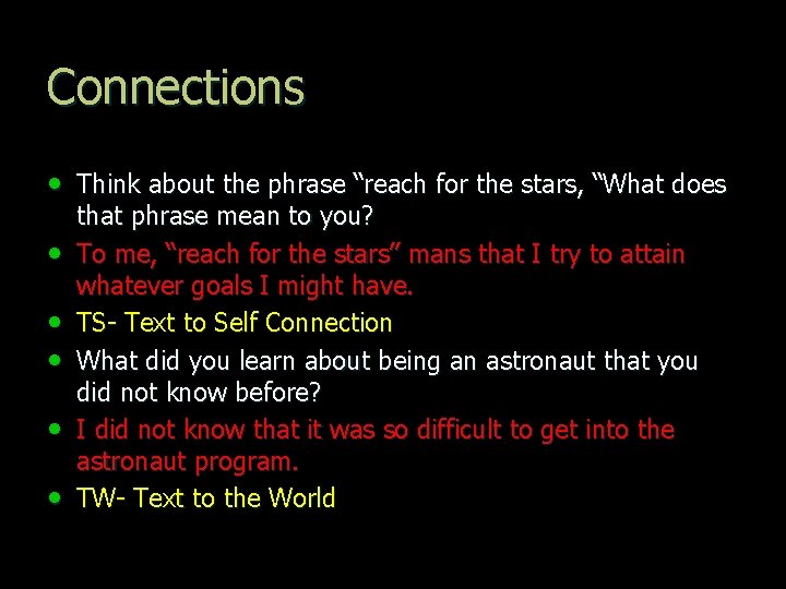 Connections • Think about the phrase “reach for the stars, “What does • •