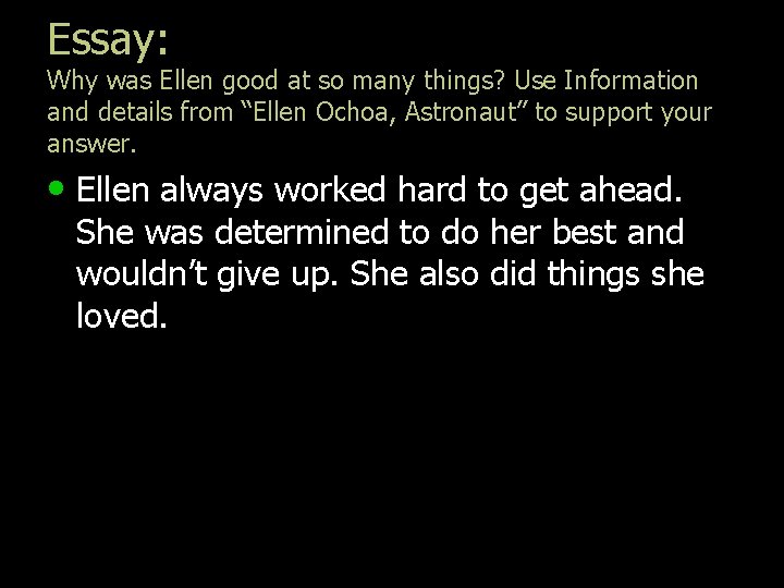 Essay: Why was Ellen good at so many things? Use Information and details from