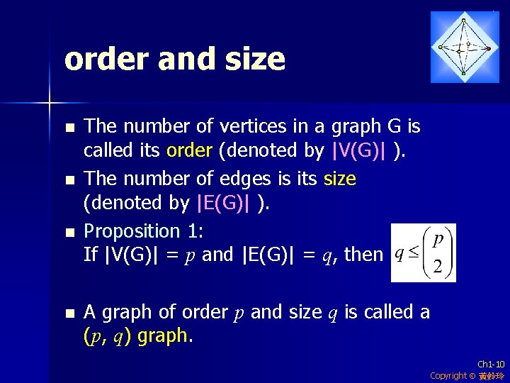 order and size n n The number of vertices in a graph G is