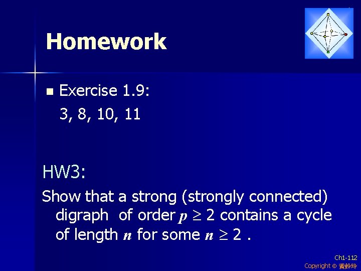 Homework n Exercise 1. 9: 3, 8, 10, 11 HW 3: Show that a