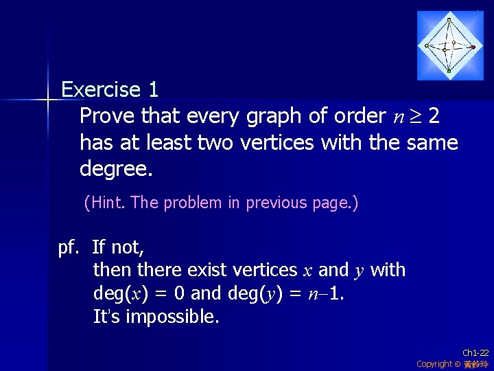 Exercise 1 Prove that every graph of order n 2 has at least two