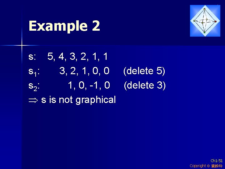 Example 2 s: 5, 4, 3, 2, 1, 1 s 1: 3, 2, 1,