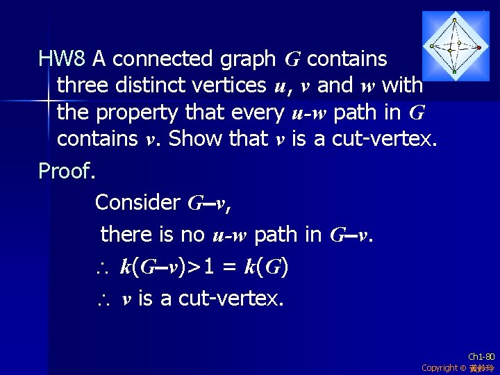 HW 8 A connected graph G contains three distinct vertices u, v and w