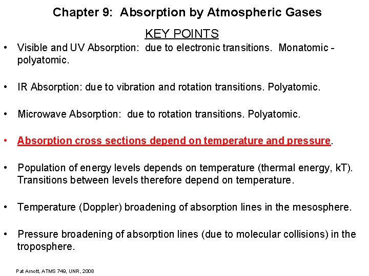 Chapter 9: Absorption by Atmospheric Gases KEY POINTS • Visible and UV Absorption: due