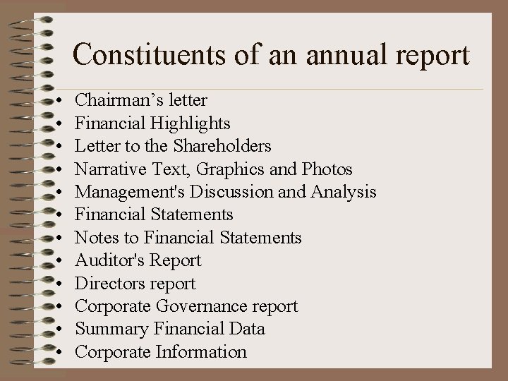 Constituents of an annual report • • • Chairman’s letter Financial Highlights Letter to