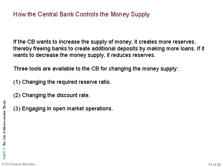 How the Central Bank Controls the Money Supply If the CB wants to increase