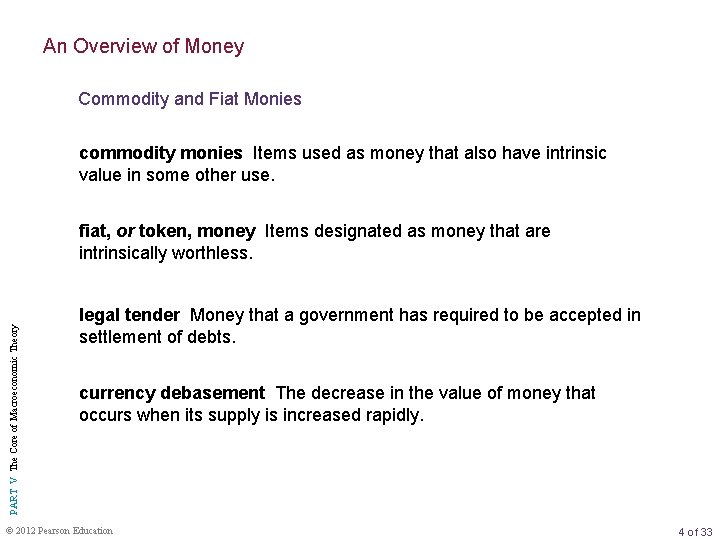 An Overview of Money Commodity and Fiat Monies commodity monies Items used as money