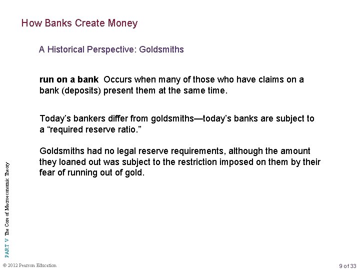 How Banks Create Money A Historical Perspective: Goldsmiths run on a bank Occurs when