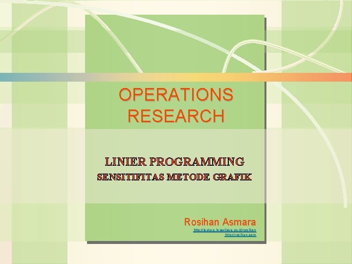 6 s-1 Analisis Sensitivitas Operations Management OPERATIONS RESEARCH LINIER PROGRAMMING William J. Stevenson SENSITIFITAS