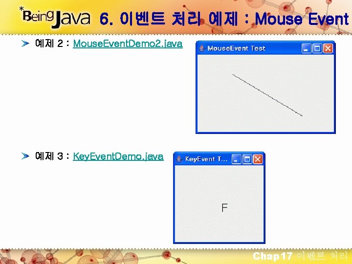 6. 이벤트 처리 예제 : Mouse Event 예제 2 : Mouse. Event. Demo 2.