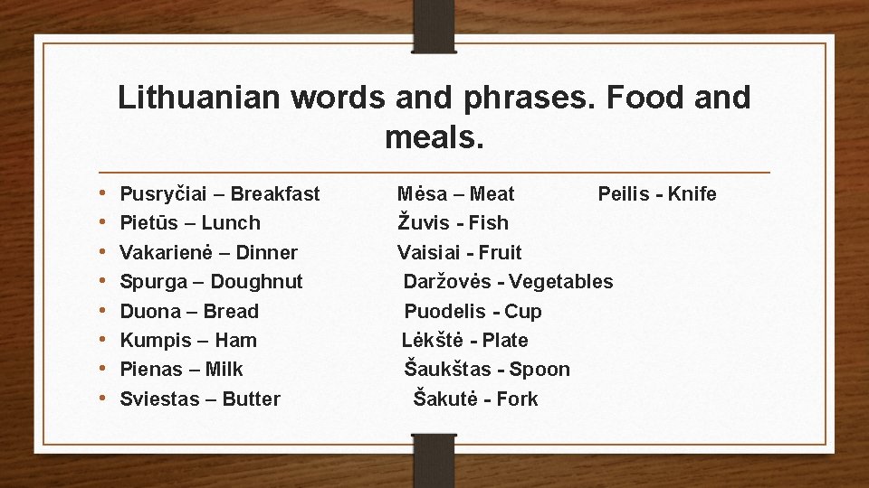 Lithuanian words and phrases. Food and meals. • • Pusryčiai – Breakfast Mėsa –