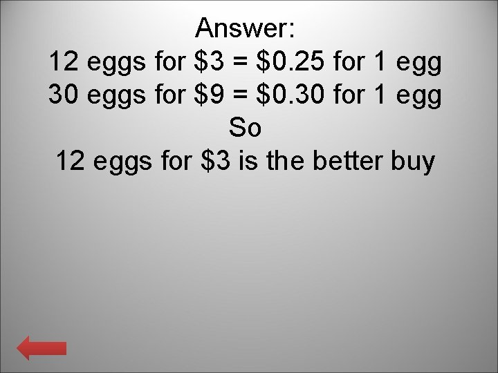 Answer: 12 eggs for $3 = $0. 25 for 1 egg 30 eggs for