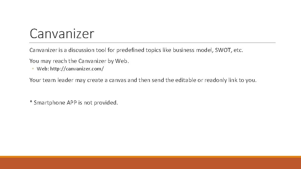 Canvanizer is a discussion tool for predefined topics like business model, SWOT, etc. You