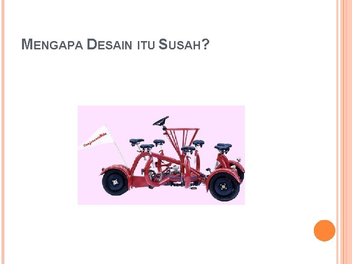 MENGAPA DESAIN ITU SUSAH? 