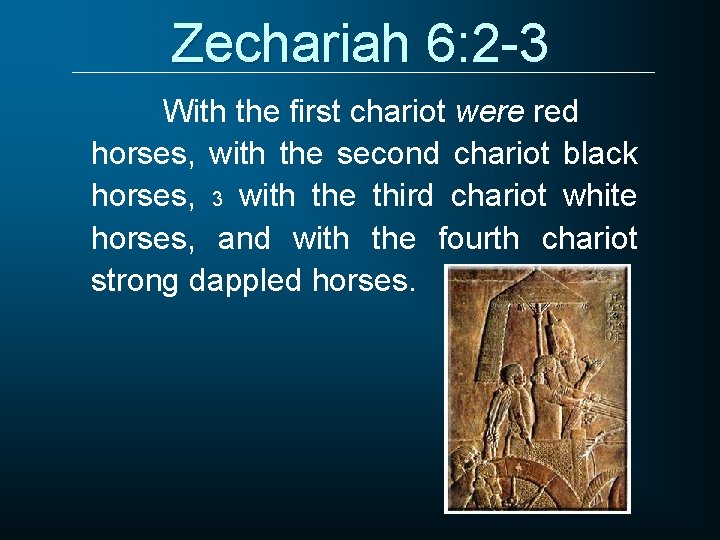 Zechariah 6: 2 -3 With the first chariot were red horses, with the second