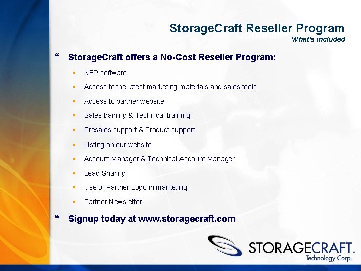 Storage. Craft Reseller Program Contacting. What’s Lifeboat included } Storage. Craft offers a No-Cost