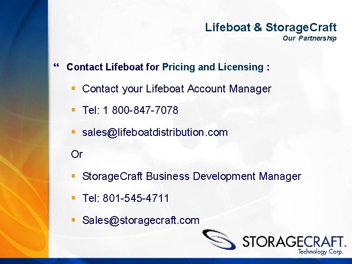 Lifeboat & Storage. Craft Contacting. Our. Lifeboat Partnership } Contact Lifeboat for Pricing and