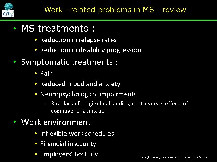 Work –related problems in MS - review • MS treatments : • Reduction in Work –related problems in MS - review • MS treatments : • Reduction in