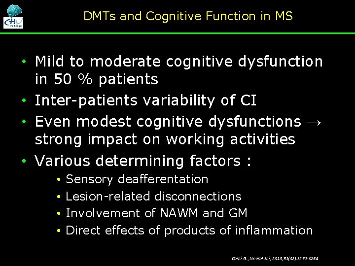 DMTs and Cognitive Function in MS • Mild to moderate cognitive dysfunction in 50 DMTs and Cognitive Function in MS • Mild to moderate cognitive dysfunction in 50