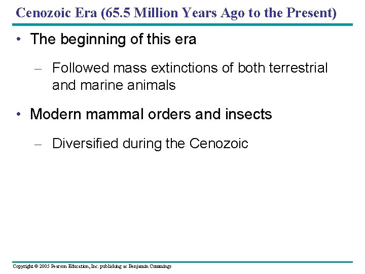 Cenozoic Era (65. 5 Million Years Ago to the Present) • The beginning of